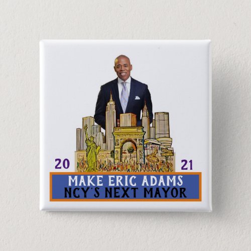 Eric Adams 2021 NYC Mayor Button