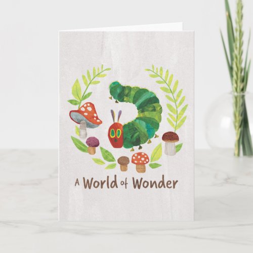 Eric Carle  A World of Wonder Card