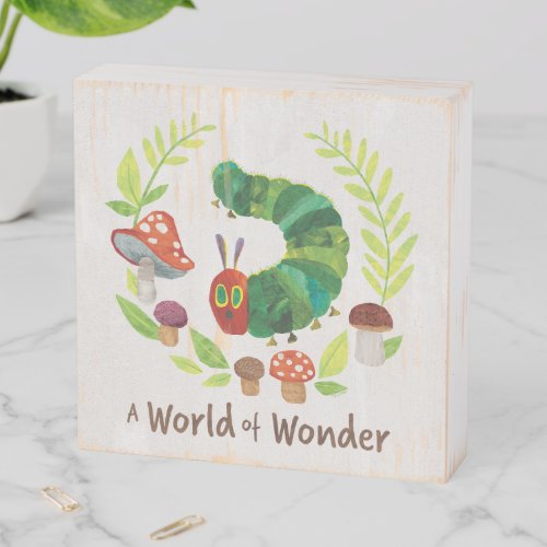 Eric Carle  A World of Wonder Wooden Box Sign