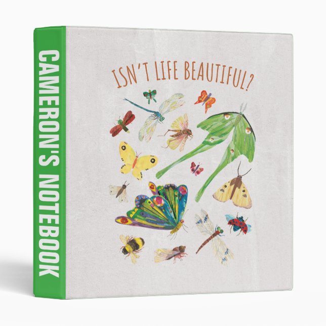 Eric Carle | Isn’t Life Beautiful 3 Ring Binder (Front/Spine)