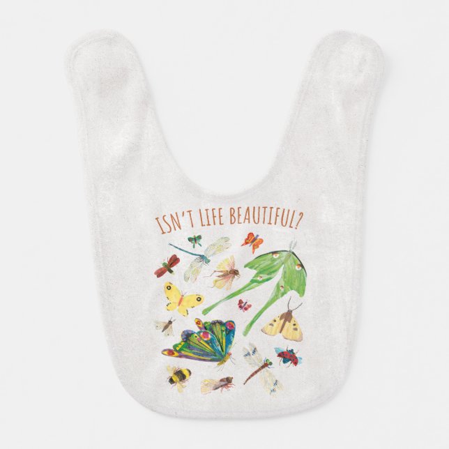 Eric Carle | Isn’t Life Beautiful Baby Bib (Front)