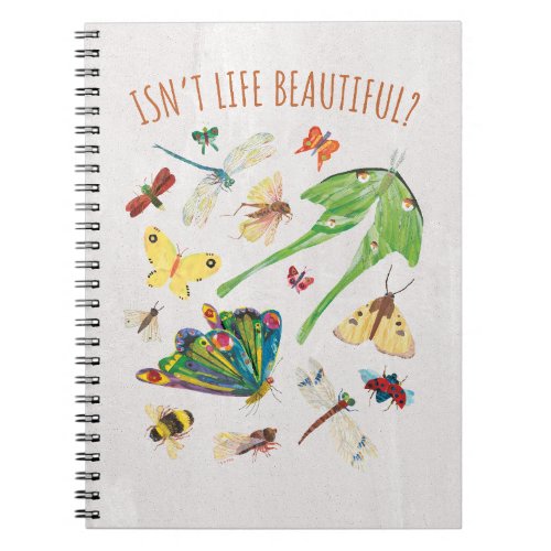 Eric Carle  Isnt Life Beautiful Notebook