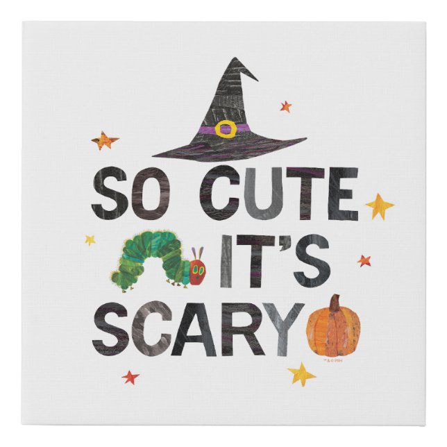 Eric Carle | So Cute It's Scary Faux Canvas Print (Front)