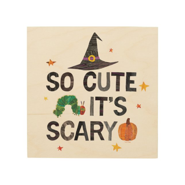 Eric Carle | So Cute It's Scary Wood Wall Art (Front)