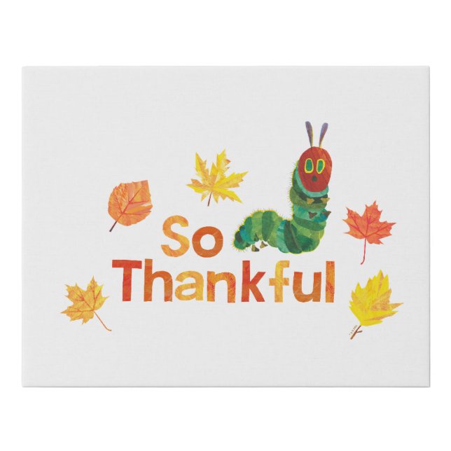 Eric Carle | So Thankful Caterpillar Faux Canvas Print (Front)