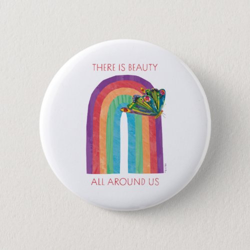 Eric Carle  There is Beauty All Around Us Button