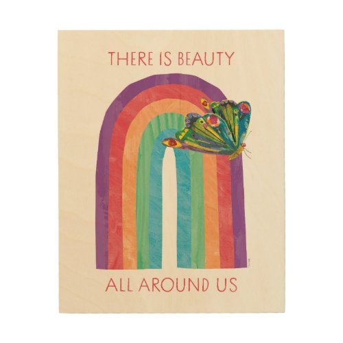 Eric Carle  There is Beauty All Around Us Wood Wall Art