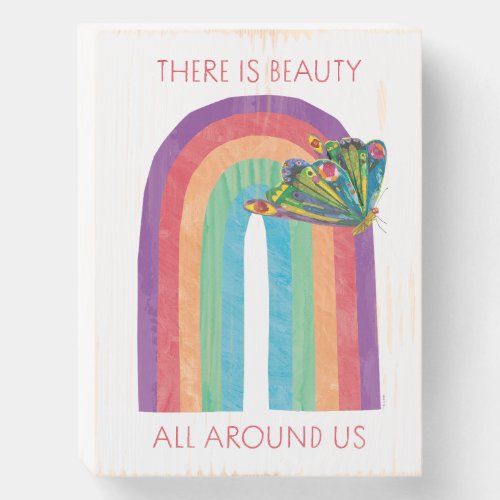 Eric Carle  There is Beauty All Around Us Wooden Box Sign