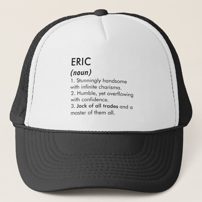 Eric name, Editable name, Custom name Trucker Hat (Front)