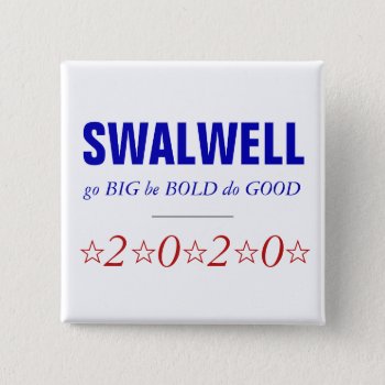 Eric Swalwell | Big Bold Good | 2020 Presidential Button by Fharrynesque at Zazzle
