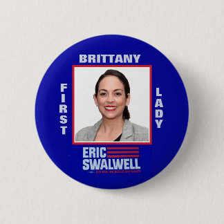 Eric Swalwell: Brittany for First Lady Button