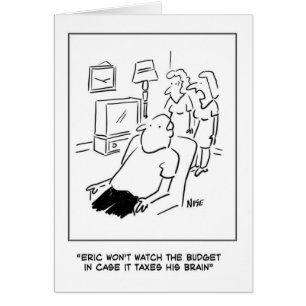 Eric won't watch the budget on TV Cards