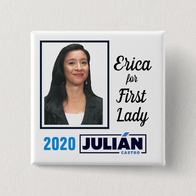 Erica Castro for First Lady Button (Front)