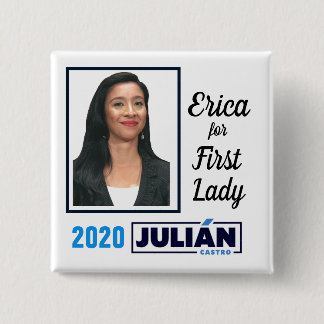 Erica Castro for First Lady Button