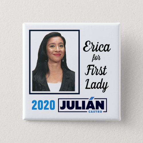 Erica Castro for First Lady Button