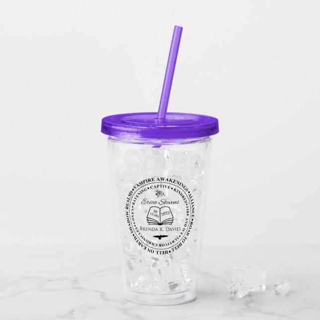 Erica Stevens Brenda K Davies 10 Year Anniversary Acrylic Tumbler (Back Ice)