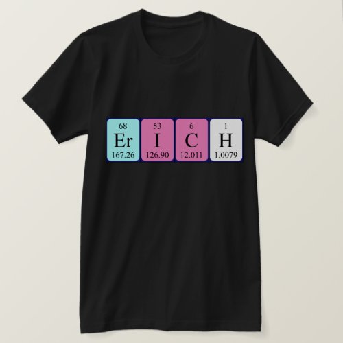 Erich periodic table name shirt