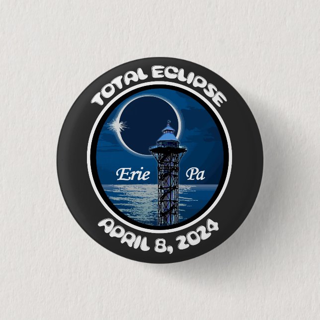 Erie Pennsylvania Total Solar Eclipse April 2024 Button (Front)