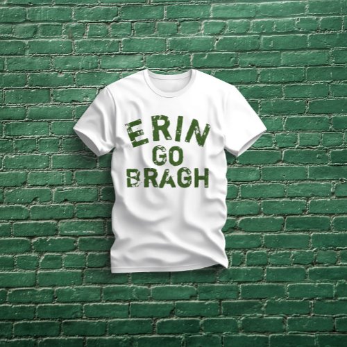 Erin go Bragh Ireland Forever T_Shirt