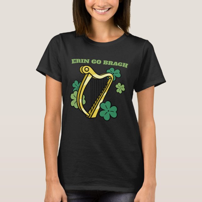 ERIN GO BRAGH IRISH CLOVER HARP ST.PATRICK'S DAY T-Shirt (Front)