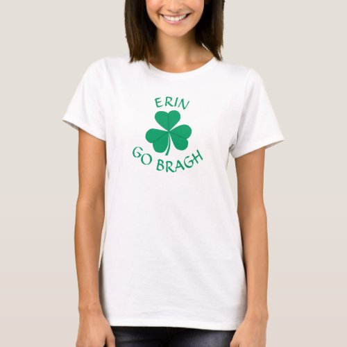 Erin Go Bragh Shamrock Green Curved Lettering T_Shirt