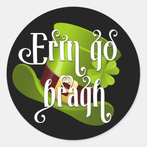 Erin go Bragh St Patricks Day Classic Round Sticker
