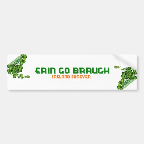 Erin Go Braugh Ireland Forever Bumper Sticker