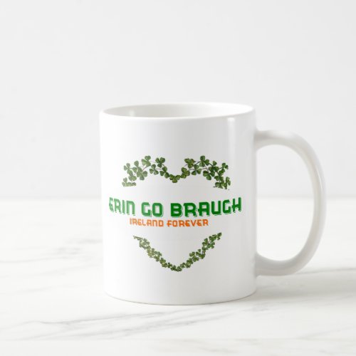 Erin Go Braugh Ireland Forever Coffee Mug