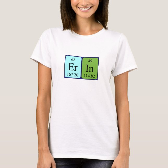 Erin periodic table name shirt (Front)