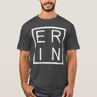 Erin Personalized Erin Name Girl Woman Erin family T-Shirt