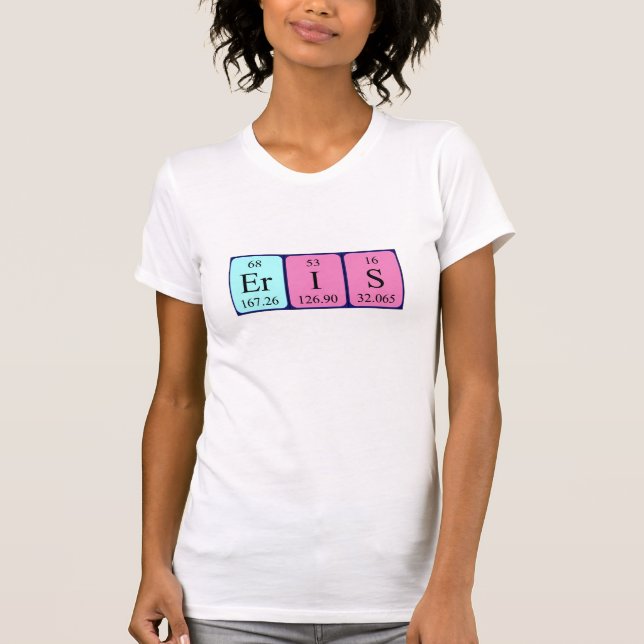 Eris periodic table name shirt (Front)