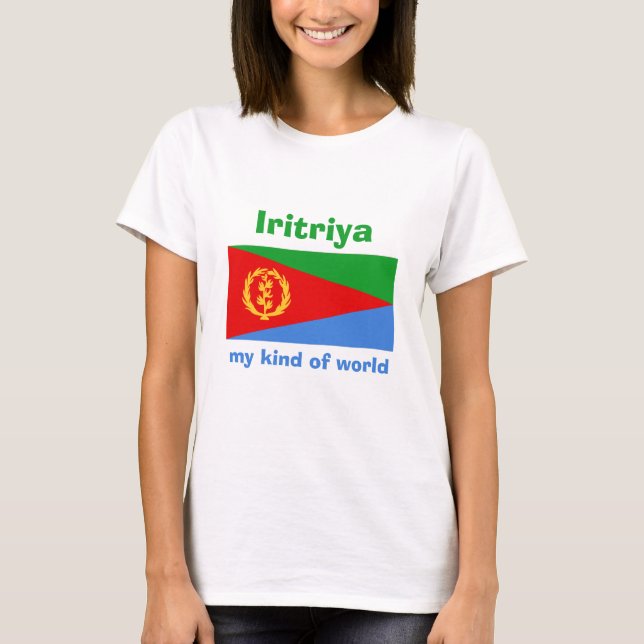 Eritrea Flag + Map + Text T-Shirt (Front)