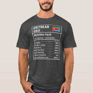 Eritrean Dad Nutrition Facts Proud Eritrea T-Shirt