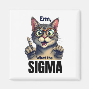 Erm What The Sigma Funny Cat Lovers  Magnet