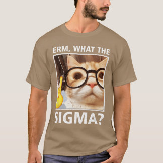 Erm WhatThe Sigma Cat Meme Sie Cat Wearing Sunglas T-Shirt