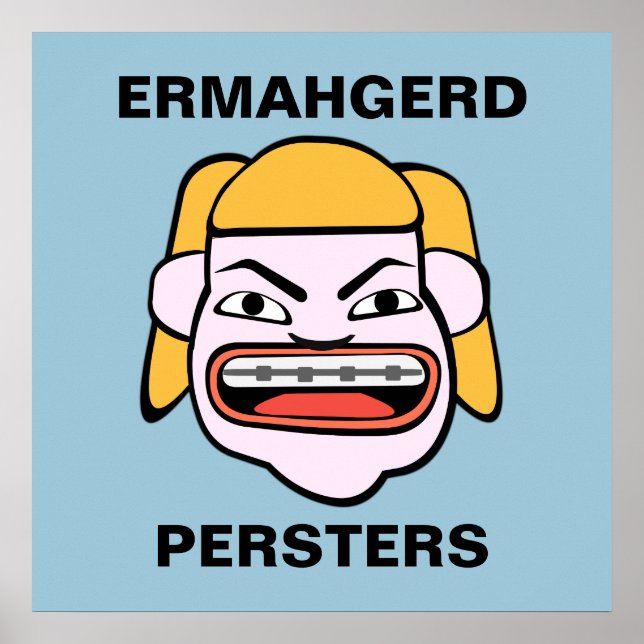 Ermahgerd Persters Poster (Front)