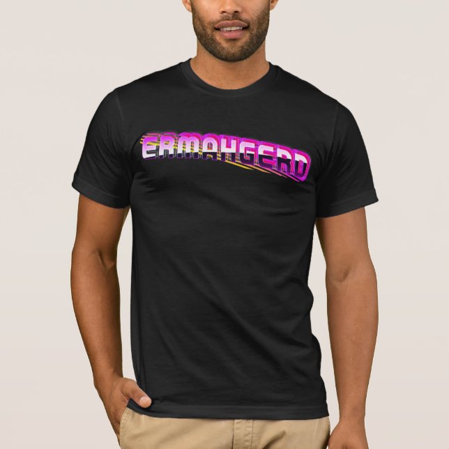 Ermahgerd Teeshert! T-Shirt (Front)