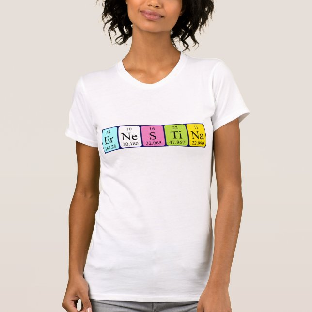 Ernestina periodic table name shirt (Front)