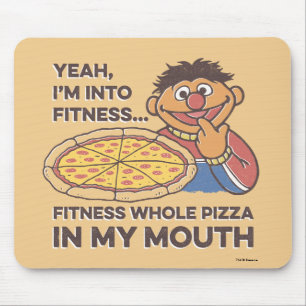 ErnieYeah, I'm into Fitness Mouse Pad