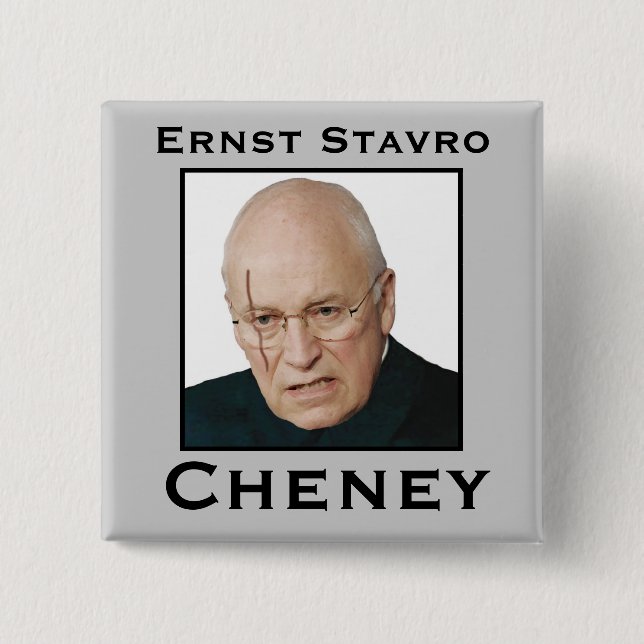 Ernst Stavro Cheney Pinback Button (Front)
