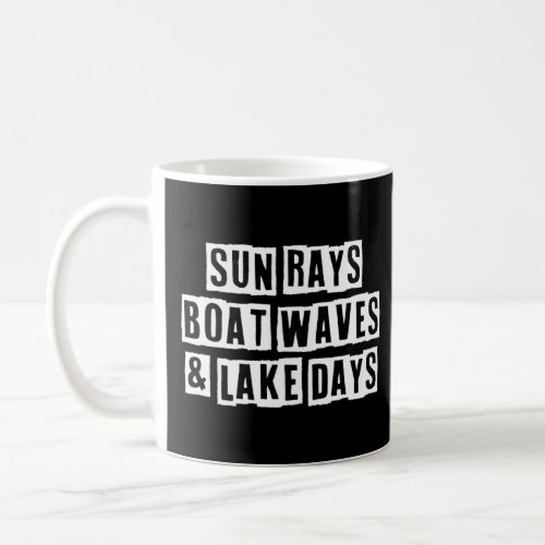 Eroded Text Idea  Sun Rays Boat Waves  Lake Days  Coffee Mug