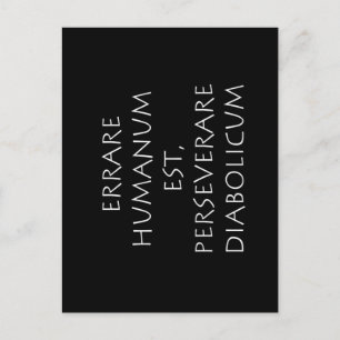Errare humanum est perseverare diabolicum postcard