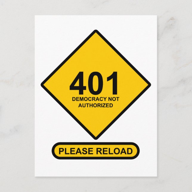 Error 401: Democracy Not Authorized Postcard (Front)