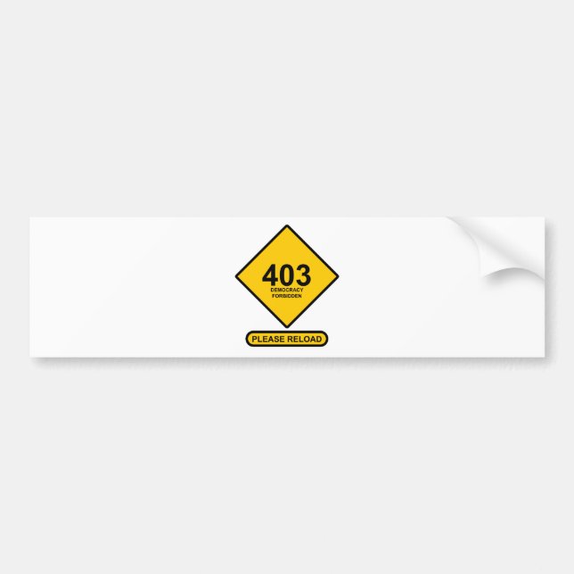 Error 403: Democracy Forbidden Bumper Sticker (Front)