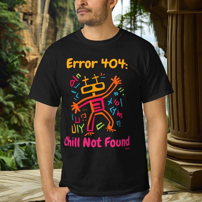 Error 404 Chill Not Found Pop Art Robot Neon color T-Shirt (Creator Uploaded)