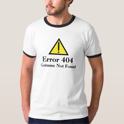 Error 404 Costume Not Found Halloween T_shirt
