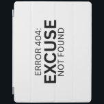 Error 404 Excuse Not Found Minimalist Typewriter  iPad Smart Cover<br><div class="desc">Tactical protection for your digital tools. Durable smart cover featuring the "Error 404: Excuse Not Found" design in a crisp,  high-contrast typewriter layout.</div>