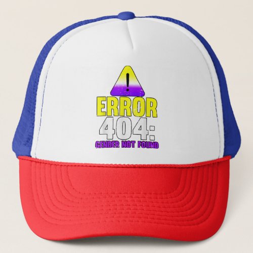Error 404 Gender Not Found LGBT Pride Month  Trucker Hat