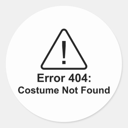 Error 404 Halloween Costume Not Found Classic Round Sticker