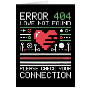 Error 404 Love Not Found, Funny Anti-Valentine’s Cards